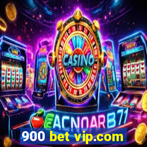 900 bet vip.com